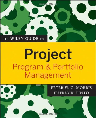 The Wiley Guide to Project, Program &amp; Portfolio Management