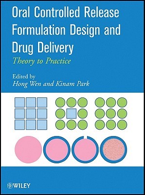 Oral Controlled Release Formulation Design and Drug Delivery: Theory to Practice