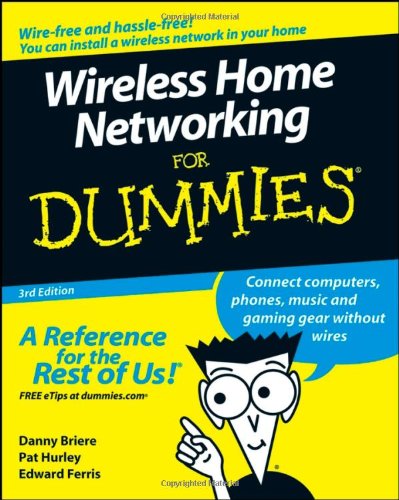 Wireless Home Networking For Dummies, 3rd Edition