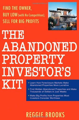 The Abandoned Property Investor's Kit