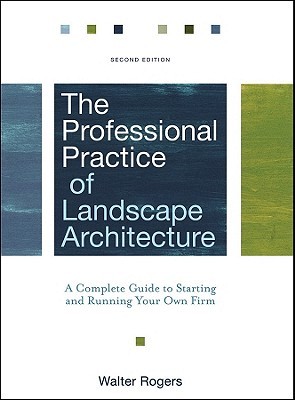 The Professional Practice of Landscape Architecture