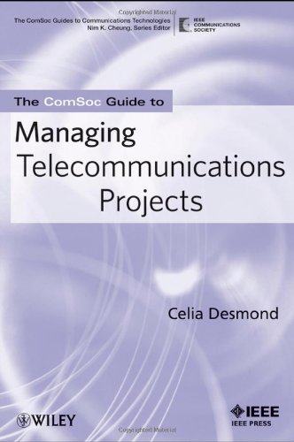 The Comsoc Guide to Managing Telecommunications Projects