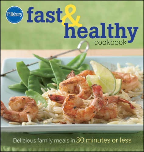 Pillsbury Fast &amp; Healthy Cookbook