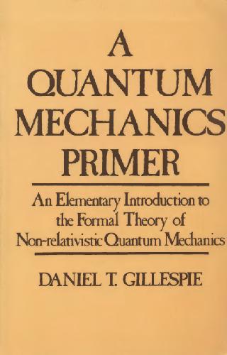 A Quantum Mechanics Primer