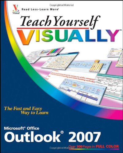 Teach Yourself VISUALLY Outlook 2007