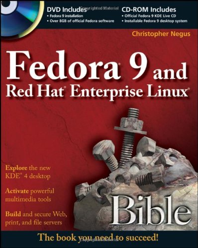 Fedora 9 and Red Hat Enterprise Linux Bible [With CDROMWith DVD]