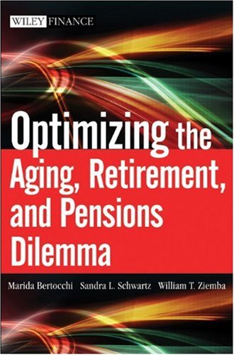 Optimizing the Aging, Retirement, and Pensions Dilemma