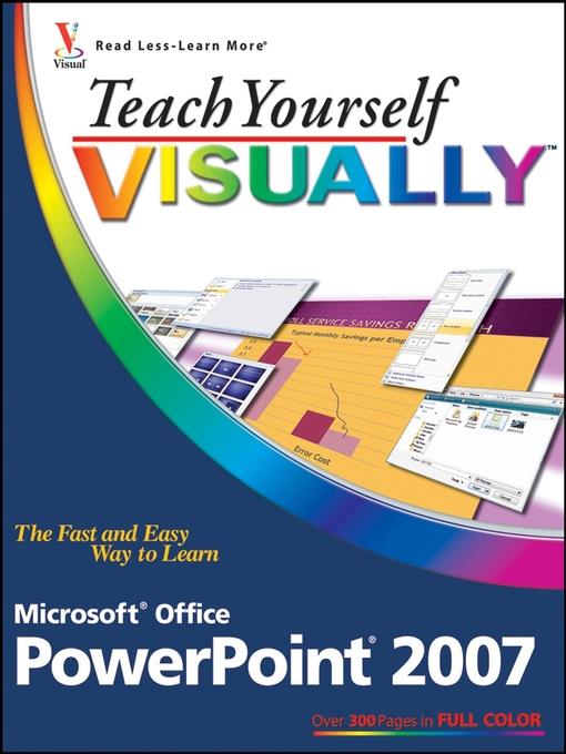 Teach Yourself VISUALLY Microsoft Office PowerPoint 2007