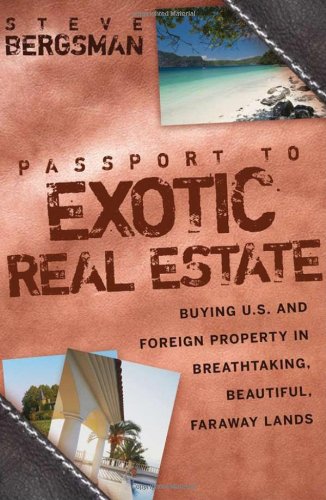 Passport to Exotic Real Estate