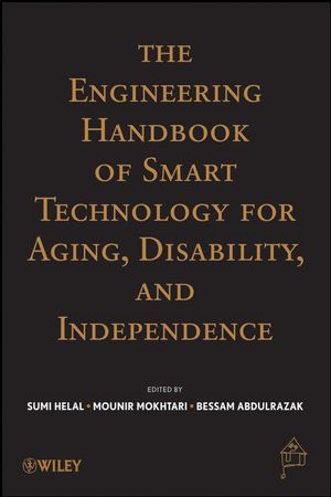 The engineering handbook of smart technology for aging, disability, and independence