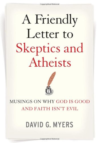 A Friendly Letter to Skeptics and Atheists