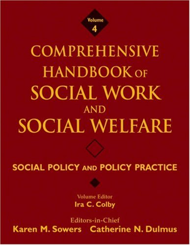 Comprehensive Handbook of Social Work and Social Welfare, Social Policy and Policy Practice