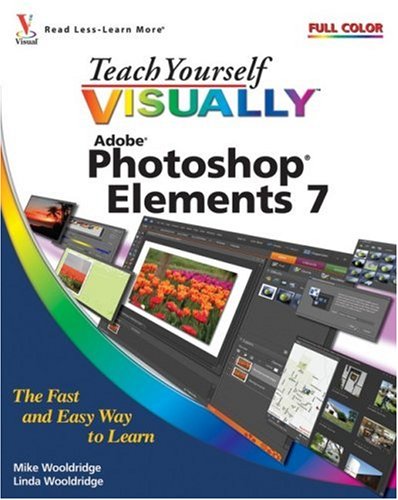 Teach Yourself Visually Photoshop Elements 7