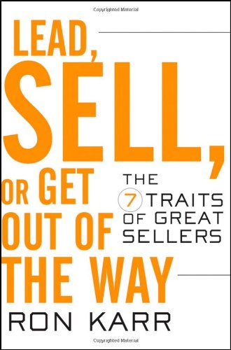 Lead, Sell, or Get Out of the Way