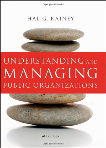 Understanding and Managing Public Organizations