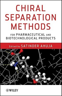 Chiral Separation Methods for Pharmaceutical and Biotechnological Products