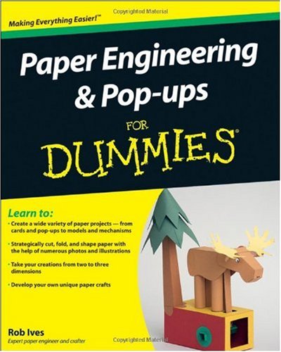 Paper Engineering and Pop-ups For Dummies