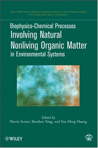 Biophysico-Chemical Processes Involving Natural Nonliving Organic Matter in Environmental Systems