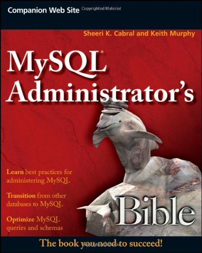 MySQL Administrator's Bible