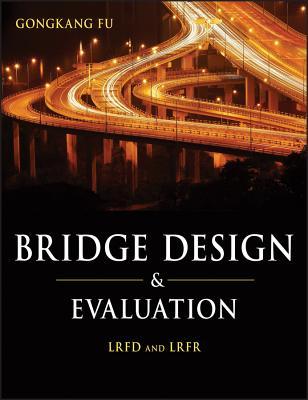 Bridge Design and Evaluation