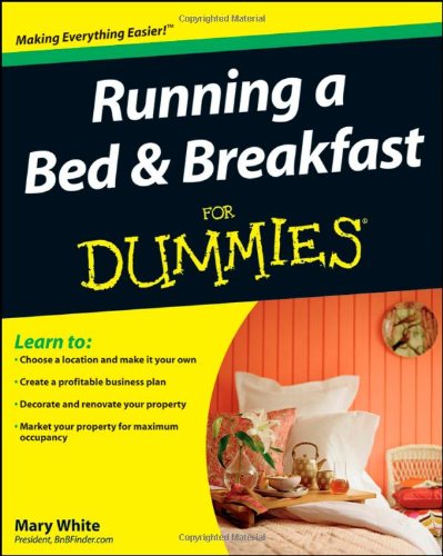 Running a Bed and Breakfast For Dummies