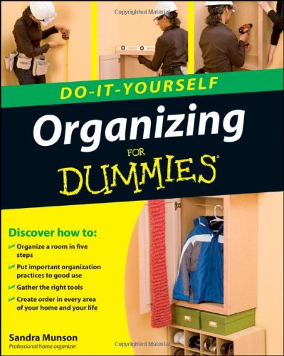 Organizing Do-It-Yourself For Dummies