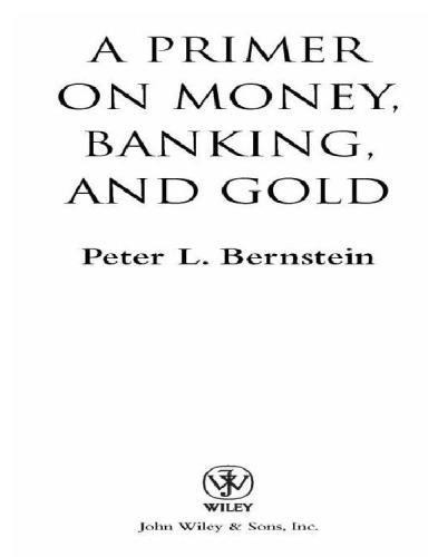 A Primer on Money, Banking, and Gold