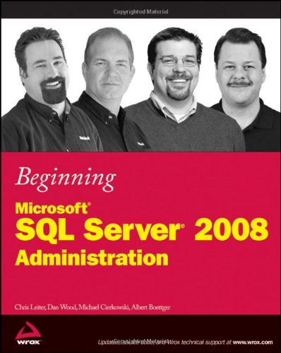 Beginning Microsoft SQL Server 2008 Administration