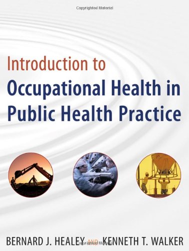 Introduction to Occupational Health in Public Health Practice