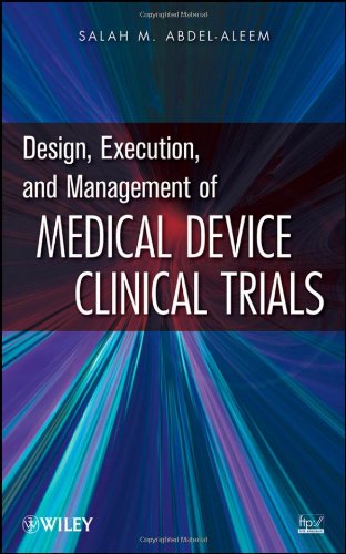 Design, Execution, and Management of Medical Device Clinical Trials