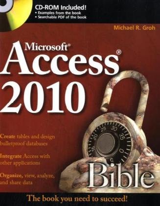 Access 2010 Bible [With CDROM]