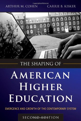 The Shaping of American Higher Education