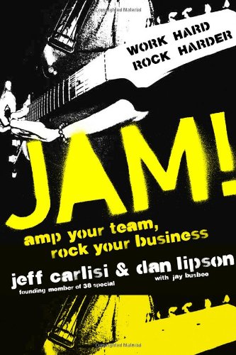 Jam! Amp Your Team, Rock Your Business