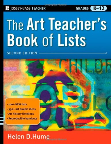 The Art Teacher's Book of Lists, Grades K-12