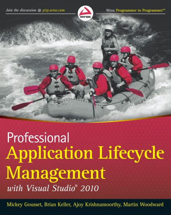 Professional Application Lifecycle Management with Visual Studio 2010