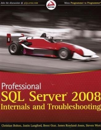 Professional SQL Server 2008 Internals and Troubleshooting