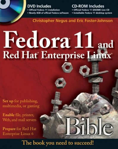 Fedora 11 and Red Hat Enterprise Linux Bible [With CDROM and DVD ROM]