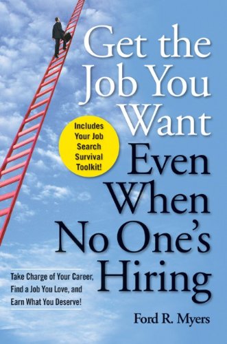 Get the Job You Want, Even When No One's Hiring