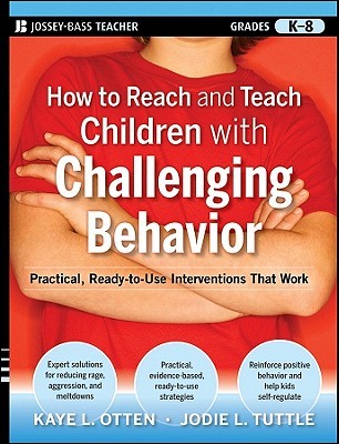 How to Reach and Teach Children with Challenging Behavior (K-8)