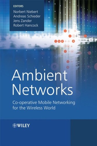 Ambient networks co-operative mobile networking for the wireless world