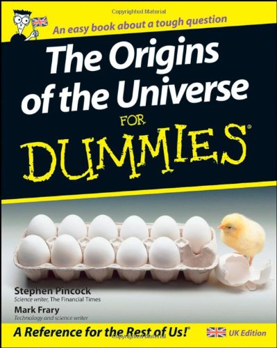 The Origin Of The Universe For Dummies (For Dummies)