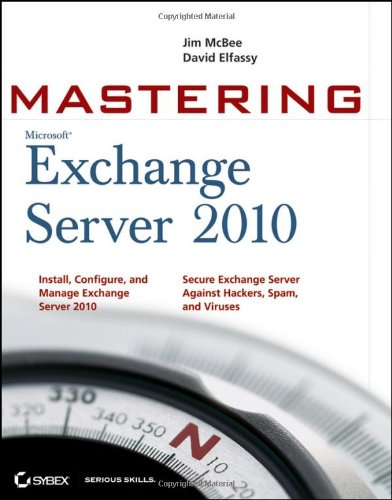 Mastering Microsoft Exchange Server 2010