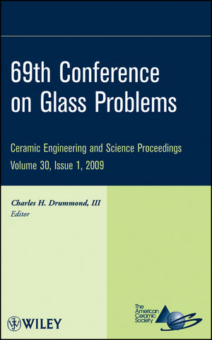 69th Conference on Glass Problems : a collection of papers presented at the 69th Conference on Glass Problems, the Ohio State University, Columbus, Ohio, November 4-5, 2008