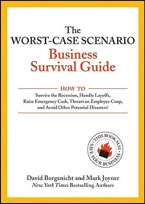 The Worst-Case Scenario Business Survival Guide