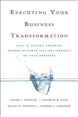 Executing Your Business Transformation