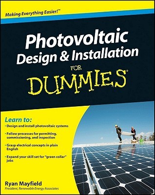 Photovoltaic Design and Installation for Dummies