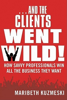 And the Clients Went Wild!