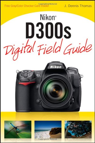 Nikon D300s Digital Field Guide