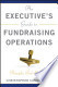 An Executive's Guide to Fundraising Operations