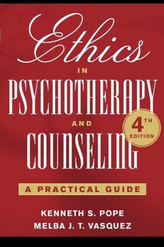 Ethics in Psychotherapy and Counseling 4th Edition: A Practical Guide